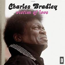 Charles Bradley - Victim of Love | チャールズ・ブラッドリー | ele-king