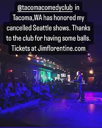 jim florentine | Oct. 4,5 Tacoma Comedy Club. | Instagram